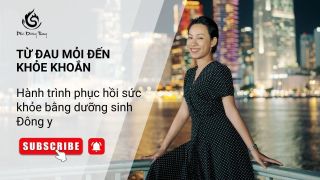 Từ đau mỏi đến khỏe khoắn – Hành trình phục hồi sức khỏe bằng dưỡng sinh Đông y
