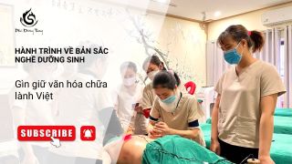 Hành trình về bản sắc nghề dưỡng sinh – Gìn giữ văn hóa chữa lành Việt