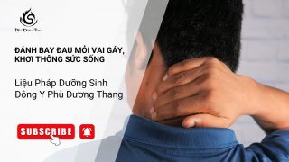 Liệu Pháp Dưỡng Sinh Đông Y Phù Dương Thang: Đánh Bay Đau Mỏi Vai Gáy, Khơi Thông Sức Sống