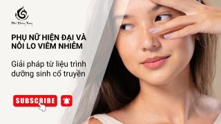 Phụ nữ hiện đại và nỗi lo viêm nhiễm – Giải pháp từ liệu trình dưỡng sinh cổ truyền